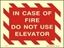 Εικόνα της IN CASE OF FIRE DO NOT USE ELEVATOR SIGN 15X20