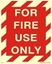 Picture of FOR FIRE USE ONLY SIGN 20X25