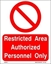 Εικόνα της RESTRICTED AREA AUTHORIZED PERSONAL ONLY 20X25