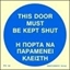 Εικόνα της THIS DOOR MUST BE SHUT SIGN 10X10 BLUE